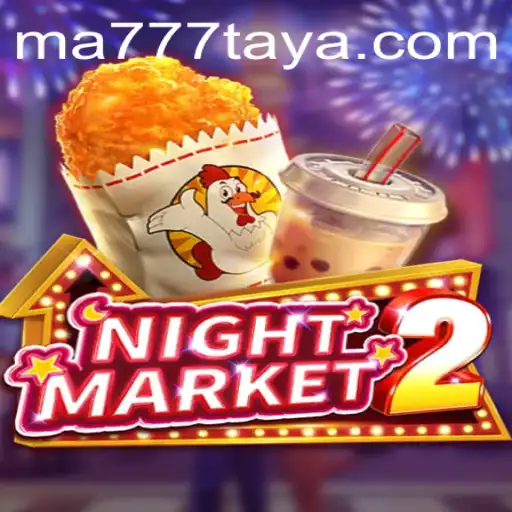 Exploring NightMarket2: A Riveting Journey Into the Enchanting World of MA777